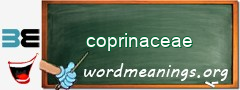 WordMeaning blackboard for coprinaceae